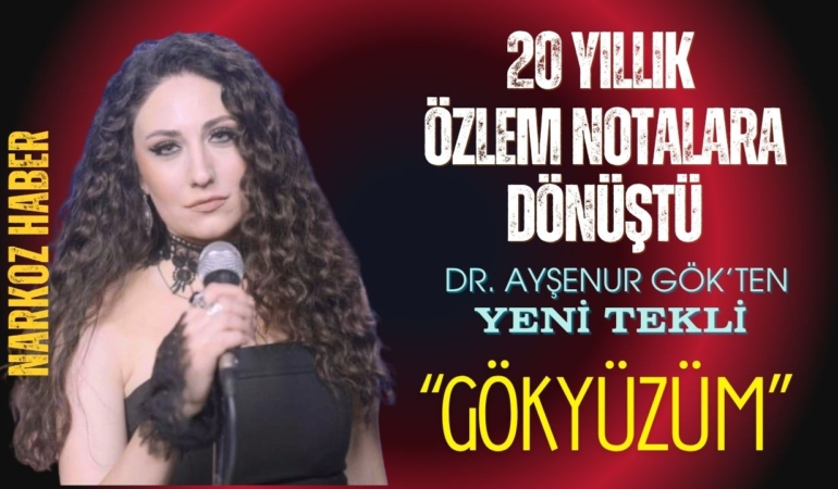 20 Yıllık Özlem Notalara Dönüştü: Dr. Ayşenur Gök’ten Yeni Tekli “Gökyüzüm”