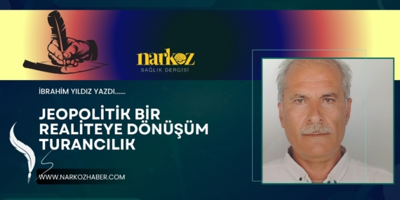 Jeopolitik Bir Realiteye Dönüşüm TURANCILIK