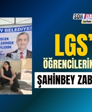 LGS’de Zamanla Yarışan Öğrencilerin İmdadına Şahinbey Zabıtası Yetişti