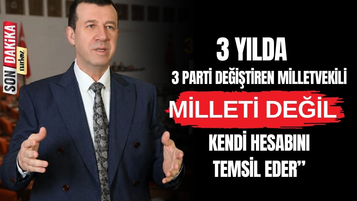 Mehmet Pamuk “3 Yılda 3 Parti Değiştiren Milletvekili Milleti Değil, Kendi Hesabını Temsil Eder”