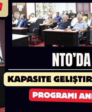 NTO’da KOSGEB Kapasite Geliştirme Destek Programı Anlatıldı