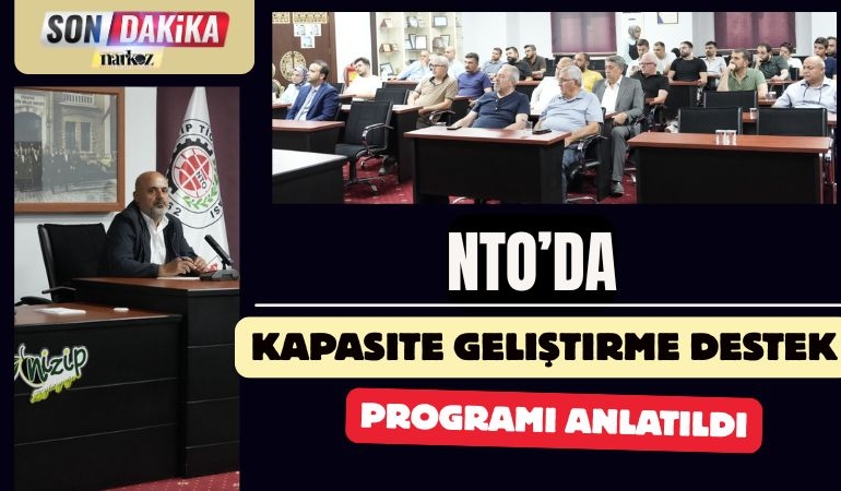 NTO’da KOSGEB Kapasite Geliştirme Destek Programı Anlatıldı