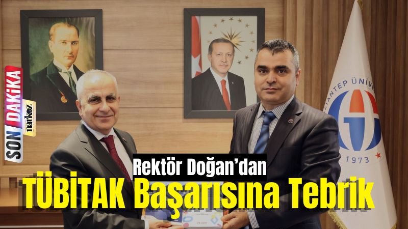 Rektör Doğan’dan TÜBİTAK Başarısına Tebrik