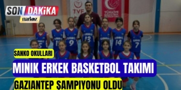 SANKO Okulları Minik Erkek Basketbol Takımı Gaziantep Şampiyonu Oldu