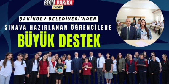 Şahinbey Belediyesi’nden Sınava Hazırlanan Öğrencilere Büyük Destek
