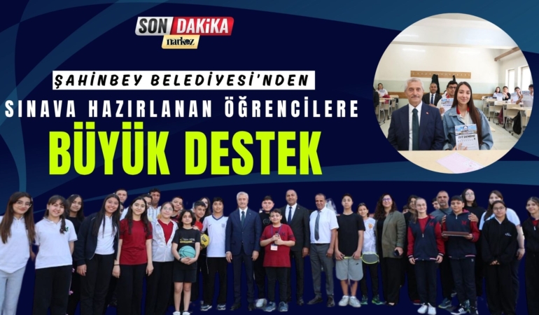Şahinbey Belediyesi’nden Sınava Hazırlanan Öğrencilere Büyük Destek