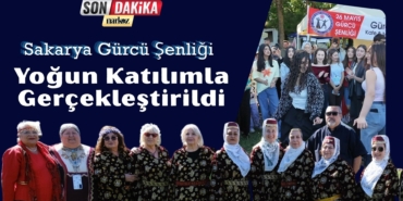 Sakarya Gürcü Şenliği Yoğun Katılımla Gerçekleştirildi
