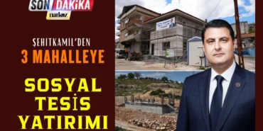 Şehitkamil’den 3 Mahalleye Sosyal Tesis Yatırımı