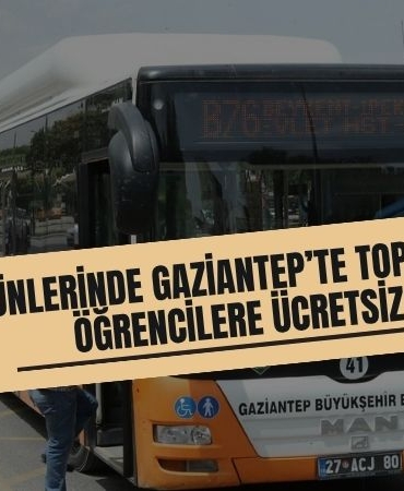 YKS Günlerinde Gaziantep’te Toplu Taşıma Öğrencilere Ücretsiz