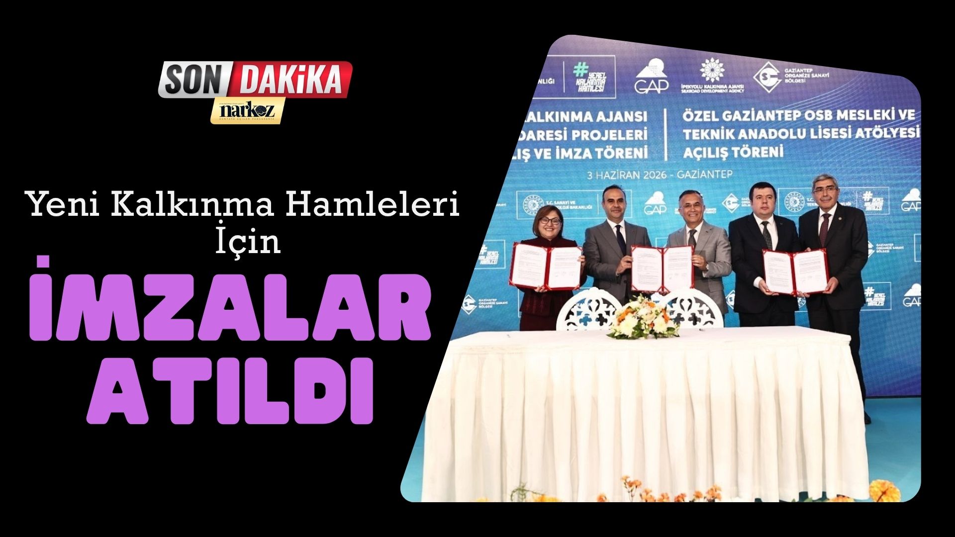 Yeni Kalkınma Hamleleri İçin İmzalar Atıldı