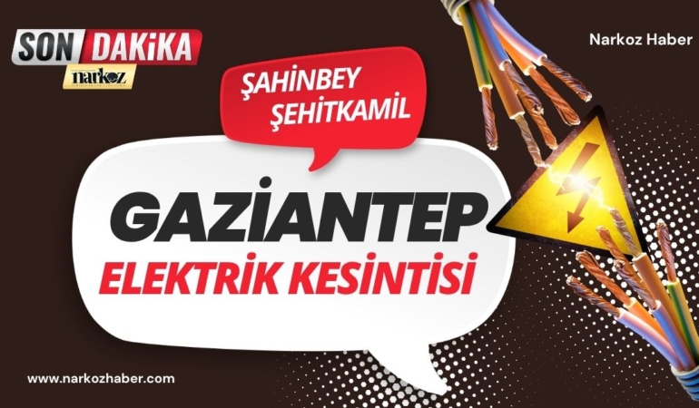 5 Haziran Tarihinde Gaziantep’te Elektrikler Kesilecek