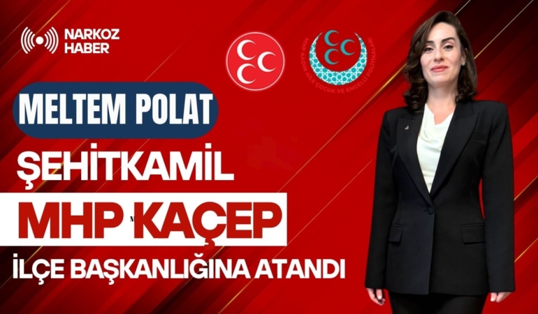 MHP Şehitkamil KAÇEP İlçe Başkanlığına Meltem Polat Atandı