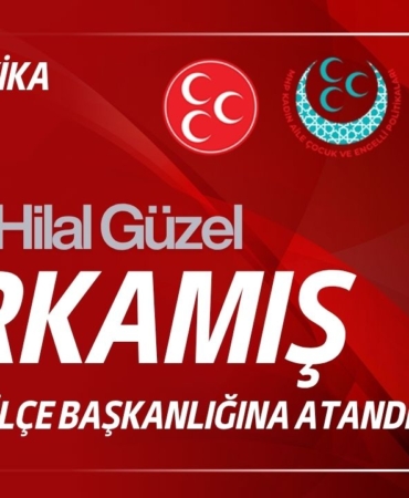 MHP Karkamış KAÇEP İlçe Başkanlığına Hasret Hilal Güzel Atandı