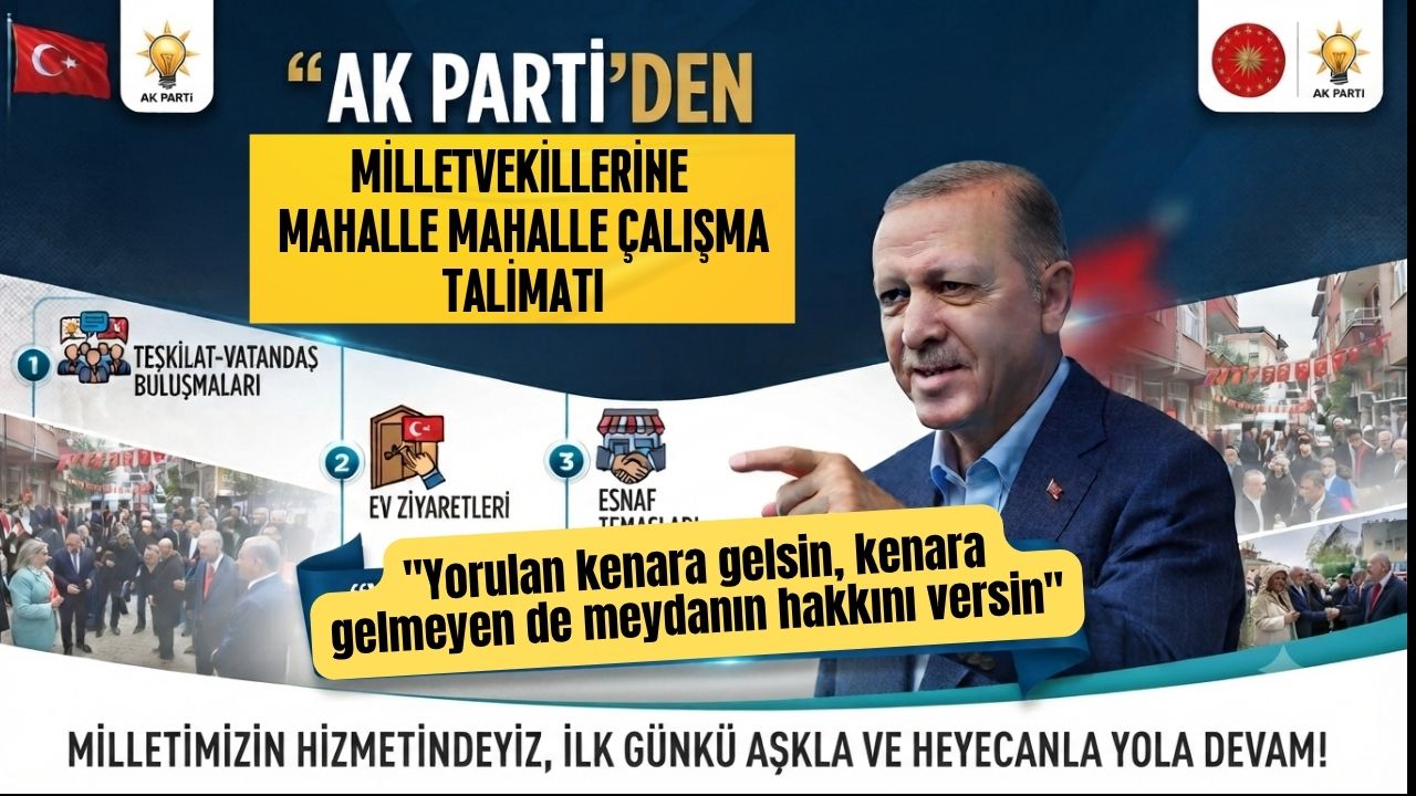 AK Parti Sahaya İniyor Milletvekillerine Mahalle Mahalle, Ev Ev Çalışma Talimatı