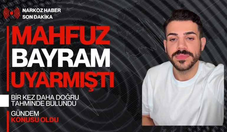 Astrolog Mahfuz Bayram günler öncesinde uyarmıştı!