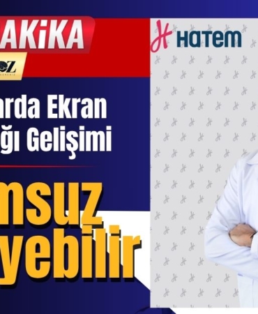 Çocuklarda Ekran Bağımlılığı Gelişimi Olumsuz Etkileyebilir