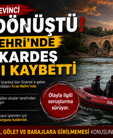 Düğün Sevinci Acıya Dönüştü Fırat Nehri’nde İki Kız Kardeş Hayatını Kaybetti
