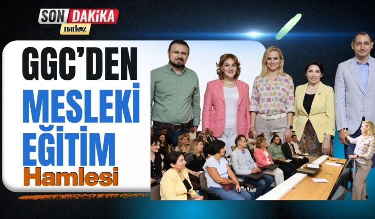 GGC’den Mesleki Eğitim Hamlesi