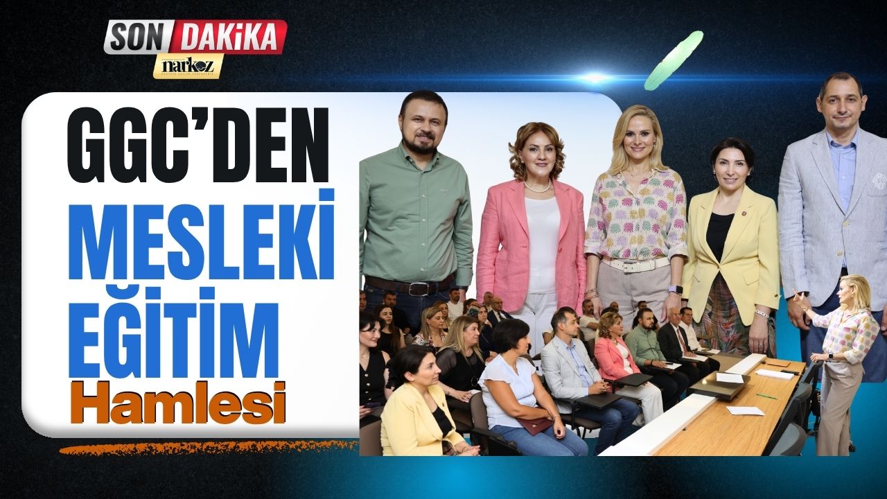 GGC’den Mesleki Eğitim Hamlesi