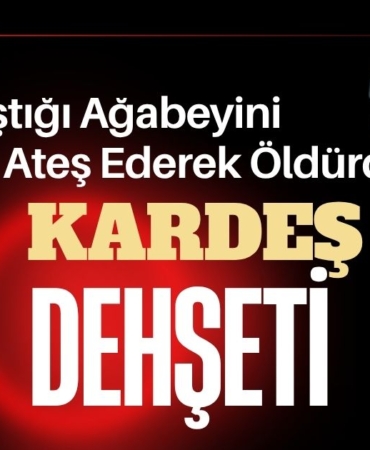 Gaziantep’te Kardeş Dehşeti Tartıştığı Ağabeyini 14 El Ateş Ederek Öldürdü