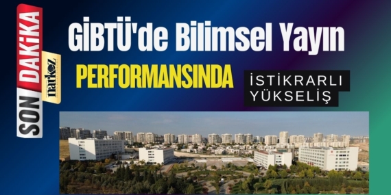 GİBTÜ'de Bilimsel Yayın Performansında İstikrarlı Yükseliş