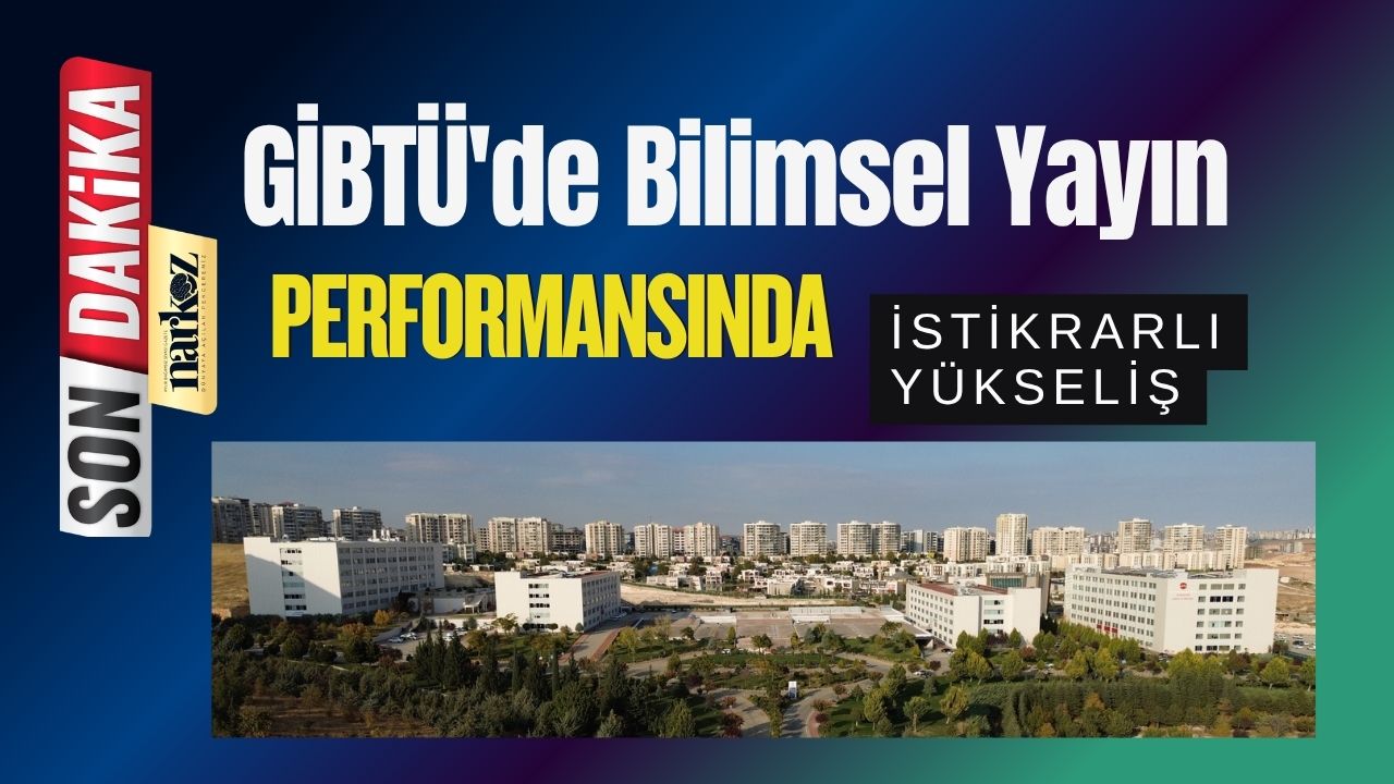 GİBTÜ'de Bilimsel Yayın Performansında İstikrarlı Yükseliş