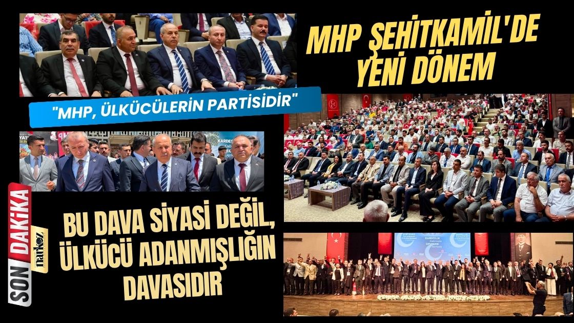 MHP Şehitkamil'de Yeni Dönem Bu Dava Siyasi Değil, Ülkücü Adanmışlığın Davasıdır
