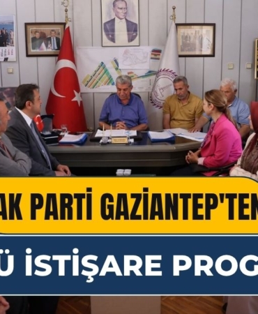 AK Parti Gaziantep'ten Güçlü  İstişare Programı