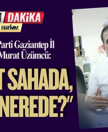 Anahtar Parti Gaziantep İl Başkanı Murat Üzümcü: "Millet Sahada, Vekil Nerede?"