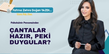 Çantalar Hazır, Peki Duygular