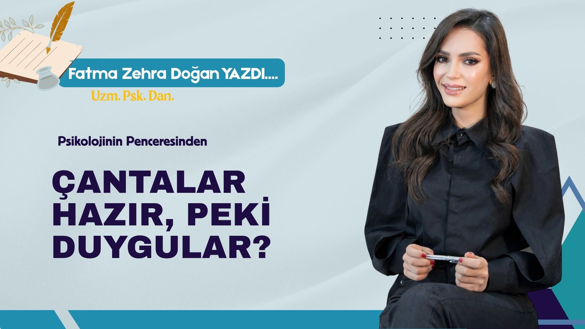 Çantalar Hazır, Peki Duygular