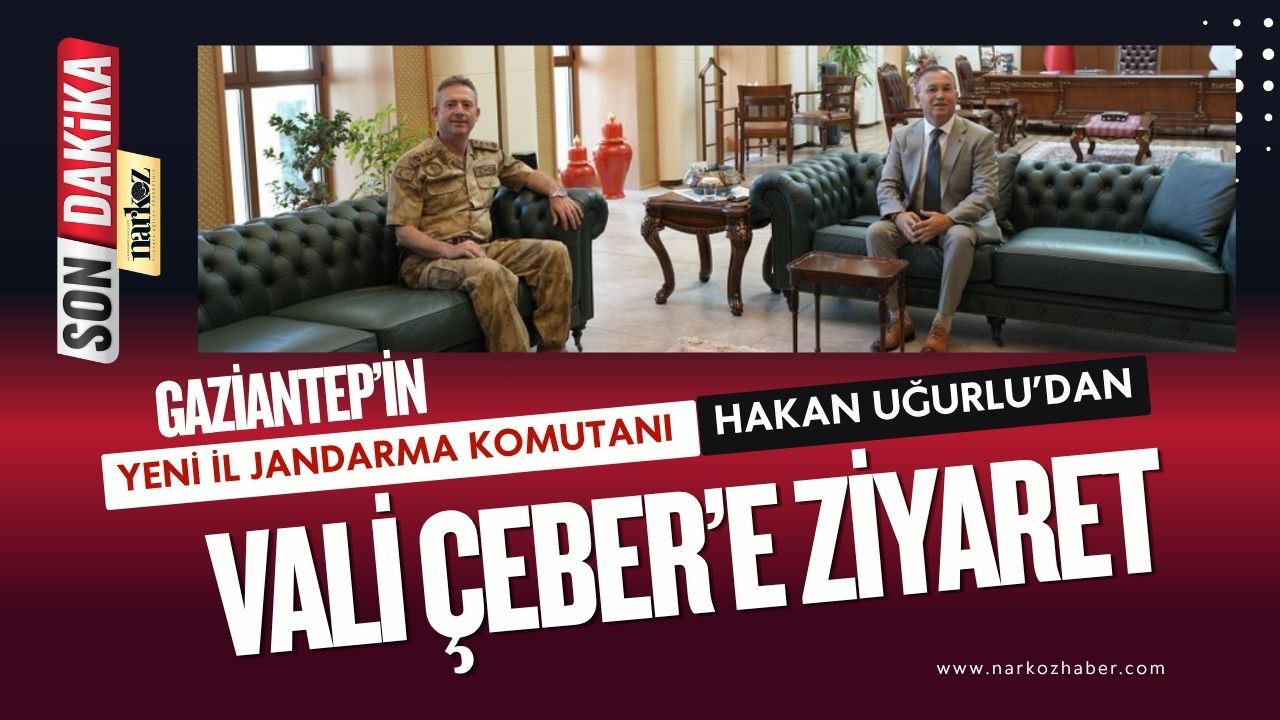 Gaziantep’in Yeni İl Jandarma Komutanı Hakan Uğurlu’dan Vali Çeber’e Ziyaret