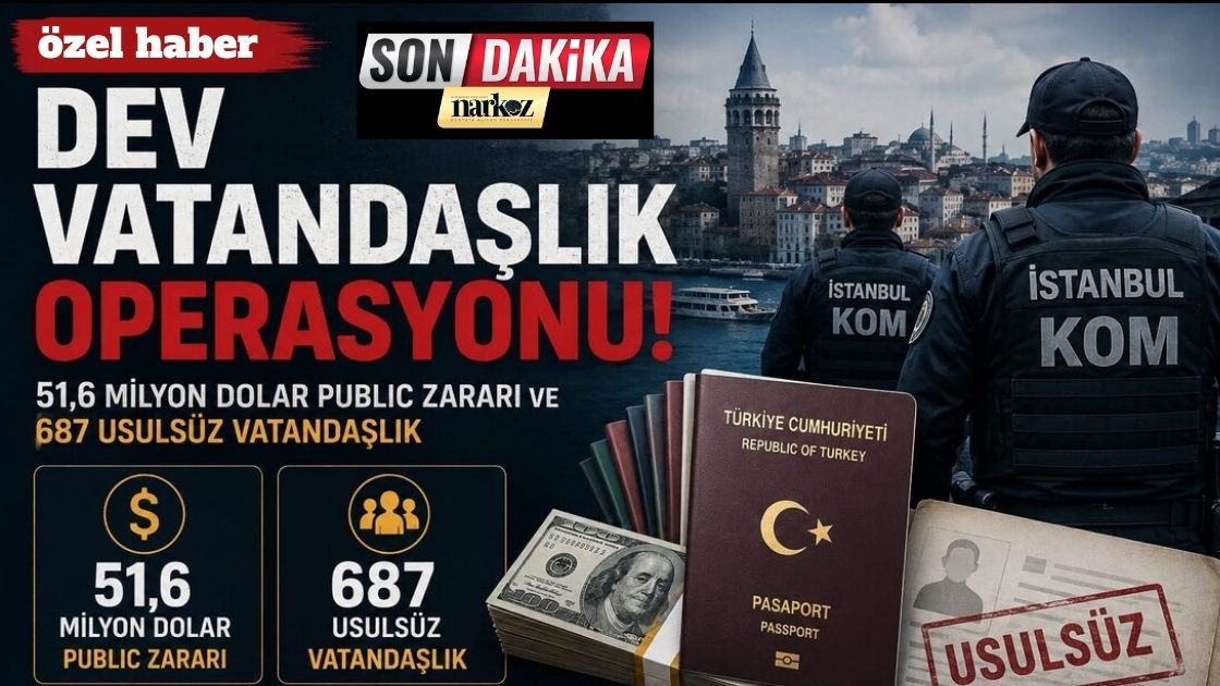 İstanbul Merkezli 16 İlde Dev Operasyon Sahte Ekspertizle Vatandaşlık Sağlayan Şebekeye Büyük Darbe!