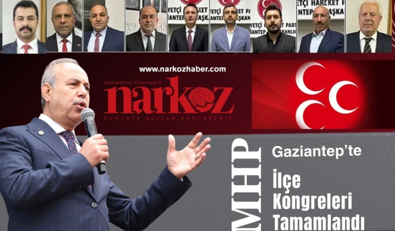 MHP Gaziantep’te İlçe Kongreleri Tamamlandı: 9 İlçede Yeni Dönem