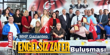 MHP Gaziantep Engelsiz Zafer Buluşması