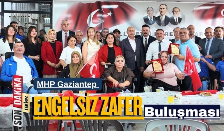MHP Gaziantep Engelsiz Zafer Buluşması