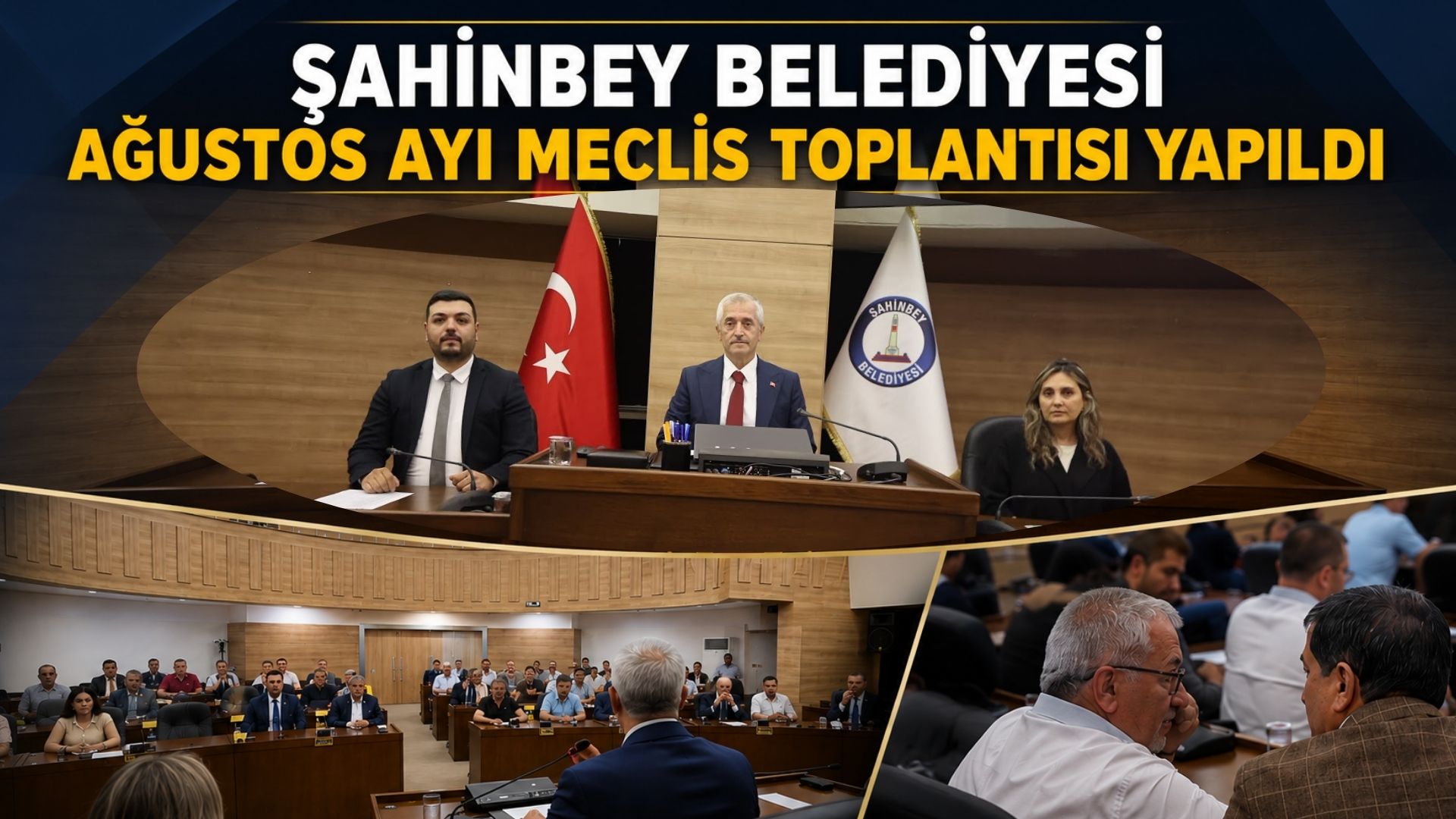 ŞAHİNBEY BELEDİYESİ AĞUSTOS AYI MECLİS TOPLANTISI YAPILDI