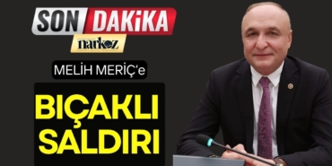 SON DAKİKA! Gaziantep Milletvekili Melih Meriç’e Bıçaklı Saldırı