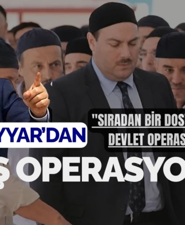 Şamil Tayyar’dan Kuriş Operasyonu Çıkışı Sıradan Bir Dosya Değil, Devlet Operasyonu