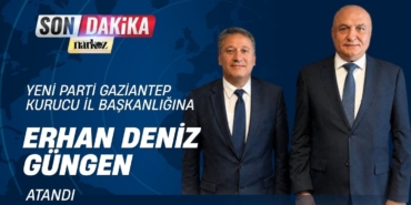 YENİ Parti Gaziantep Kurucu İl Başkanlığına Erhan Deniz Güngen Atandı