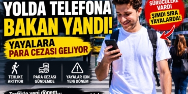 Yolda Telefona Bakan Yandı! Yayalara Para Cezası Geliyor