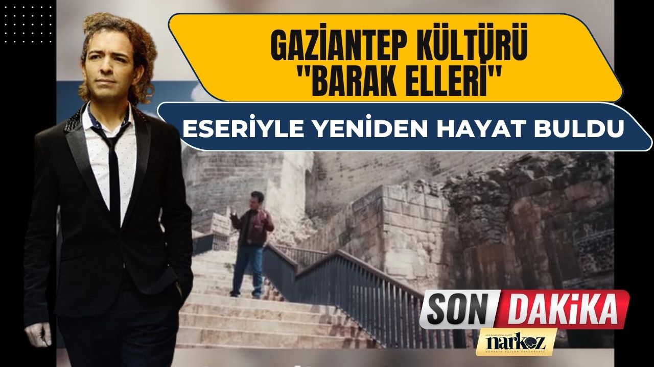 Gaziantep Kültürü "Barak Elleri" Eseriyle Yeniden Hayat Buldu