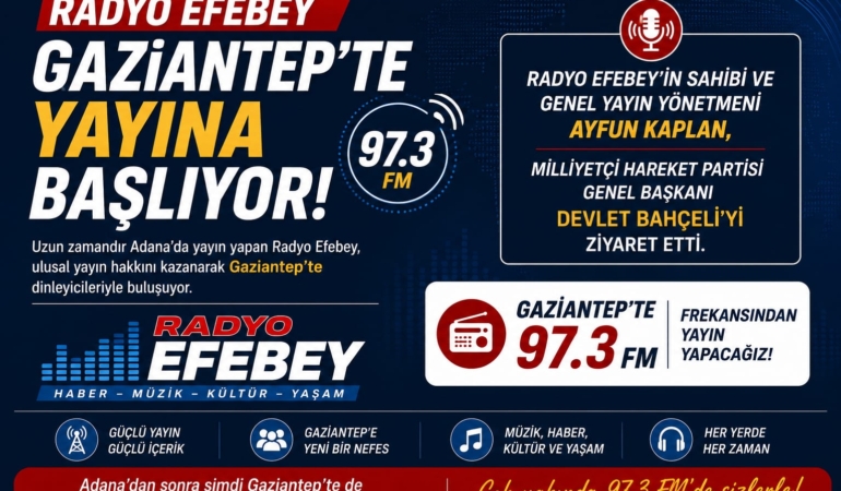 Radyo Efebey Gaziantep’te Yayına Başlıyor: Frekansı 97.3 Olacak