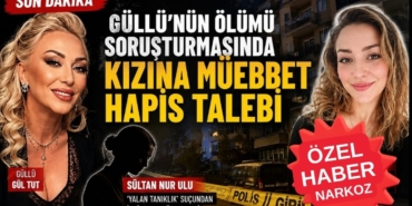 Güllü'nün Ölümü Soruşturmasında Yeni Gelişme