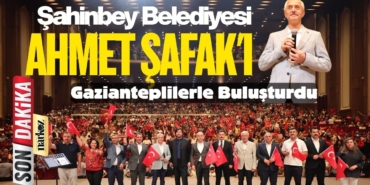  Şahinbey Belediyesi Ahmet Şafak'ı Gazianteplilerle Buluşturdu