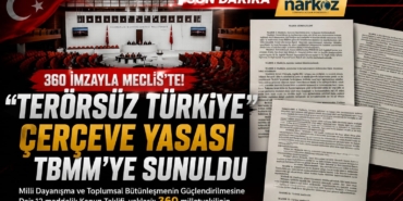 360 İmzayla "Terörsüz Türkiye" Çerçeve Yasası Meclis'te