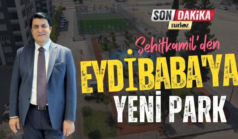Şehitkamil'den Eydibaba'ya Yeni Park