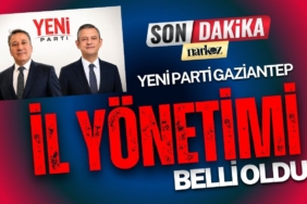 YENİ Parti’de Gaziantep İl Yönetimi Belli Oldu
