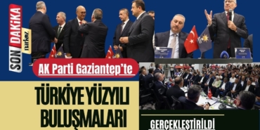 AK Parti Gaziantep’te “Türkiye Yüzyılı Buluşmaları” Gerçekleştirildi