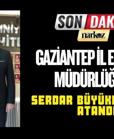 Gaziantep İl Emniyet Müdürlüğüne Serdar Büyükleblebici Atandı